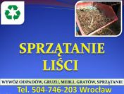 Wywóz liści cena, tel 504-746-203, sprzątanie Wrocław, kontener liście, gałęzie