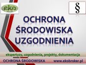 Ochrona środowiska – opinie, ekspertyzy, raporty, tel 502-032-782, cennik