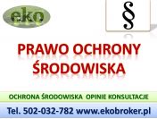 Pomoc specjalistyczna z ochrony środowiska, tel 502-032-782,cena