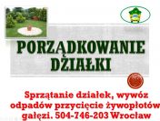 Sprzątanie ogrodu, tel 504-746-203, Wrocław, sprzątanie działek, cena