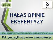 Hałas, przekroczenia, skargi, pomoc, tel. 504-746-203. Ekrany akustyczne