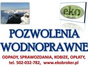 Pozwolenie wodnoprawne, tel. 502-032-782, operat wodnoprawny,cena, Katowice