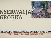 impregnacja pomnika, Wrocław, Konserwacja nagrobka, cena, tel 504-476-203,