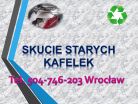 Demontaż podłogi, skucie  kafli, skuwanie cena tel 504-746-203, Wrocław