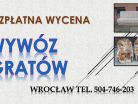 Wywóz gratów, cena, Wrocław, tel. 504-746-203, utylizacja, rupieci