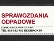 Wykaz odpadów, cena tel. 502-032-782. Zestawienie odpadów, Gdańsk