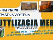 Opróżnianie domu cena, Wrocław, tel. 504-746-203, wywóz, utylizacja