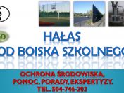 Hałas od boiska szkolnego, tel. 504-746-203, ekran akustyczny