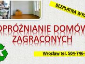 Opróżnienie mieszkania, domu, po zbieraczu, cena tel. 504-746-203. Cennik usługi