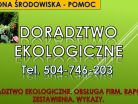 Doradztwo ekologiczne, tel. 504-746-203. Hałas, odór, fetor, przyrody