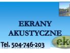 Budowa ekranu akustycznego, tel. 504-746-203. Opinia, ekspertyza, pomoc z prawa