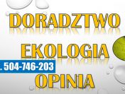 Doradztwo z ochrony środowiska, cennik, tel. 504-746-203. Obsługa.